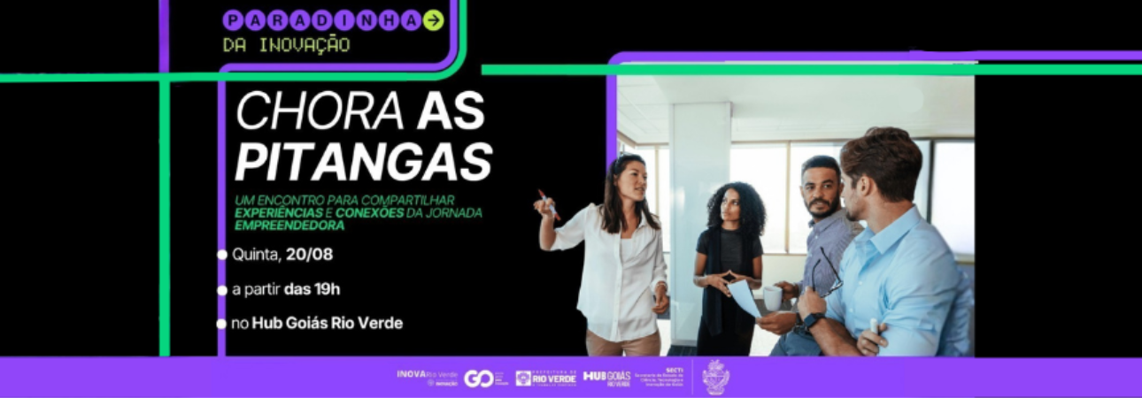 Imagem principal da notícia Chora as Pitangas promove encontro de inovação e empreendedorismo em Rio Verde